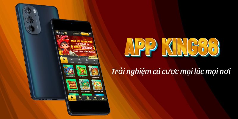 Hướng dẫn tải app King88 Những ưu điểm khi tải app King88 cho điện thoại